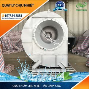 Quạt Ly Tâm Chịu Nhiệt