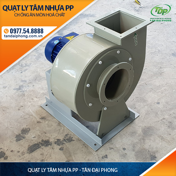 QUẠT LY TÂM NHỰA PP HÚT HƠI AXIT