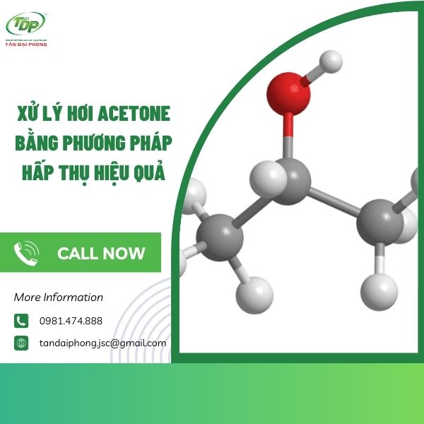 Xử lý hơi Acetone Khái niệm cơ bản về aceton mà bạn cần nắm được