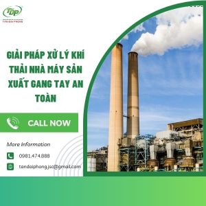 xử lý khí thải nhà máy sản xuất gang tay
