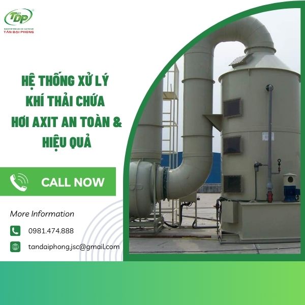 xử lý khí thải chứa hơi Axit Hệ thống xử lý khí thải chứa axit bị ảnh hưởng bởi nhiều yếu tố
