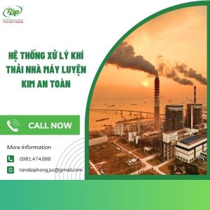 hệ thống xử lý khí thải nhà máy luyện kim