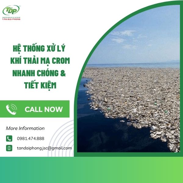 hệ thống xử lý khí thải mạ crom Nước thải xi mạ có ảnh hưởng như thế nào đối với môi trường?
