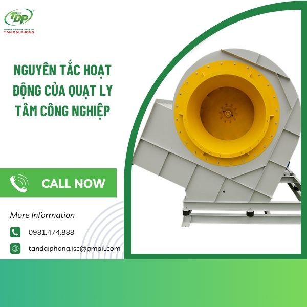 Nguyên tắc hoạt động của quạt ly tâm công nghiệp 