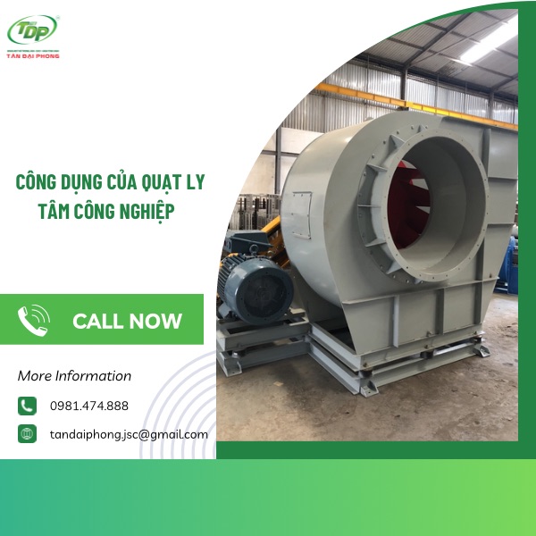 Công dụng của quạt ly tâm công nghiệp