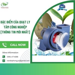 Đặc điểm của quạt ly tâm công nghiệp