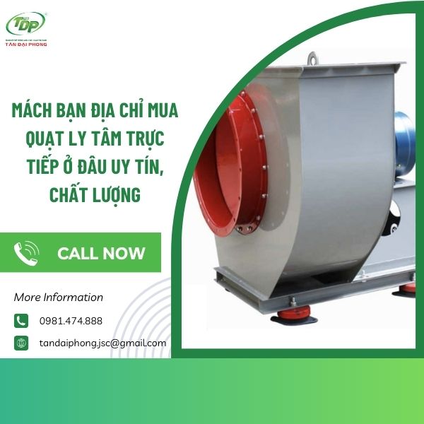 Đặc điểm nổi bật của quạt ly tâm trực tiếp