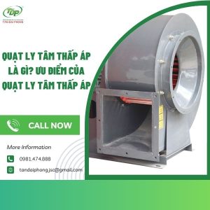 quạt ly tâm thấp áp là gì