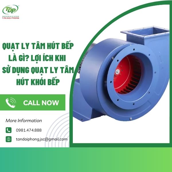 quạt ly tâm hút bếp là gì Thông tin về quạt ly tâm hút bếp