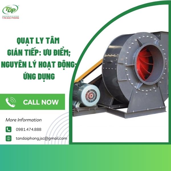 quạt ly tâm gián tiếp Ưu điểm của dòng quạt ly tâm gián tiếp